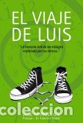 Libros: El viaje de Luis - Jos&eacute; Manuel Gil Ant&oacute;n - Foto 1