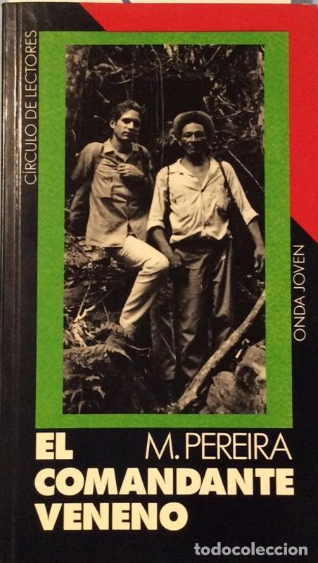 Libros: Comandante Veneno - PEREIRA, Manuel - Foto 1