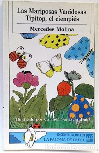 Libros: Las mariposas Vanidosas Tipitop, el ciempi&eacute;s - Foto 1