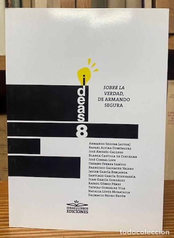 Libros: SOBRE LA VERDAD, DE ARMANDO SEGURA. Ideas 8 - Foto 1