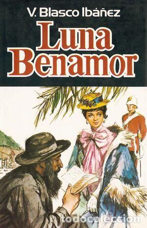 Libros: Luna Benamor - V. Blasco Ib&aacute;&ntilde;ez - Foto 1
