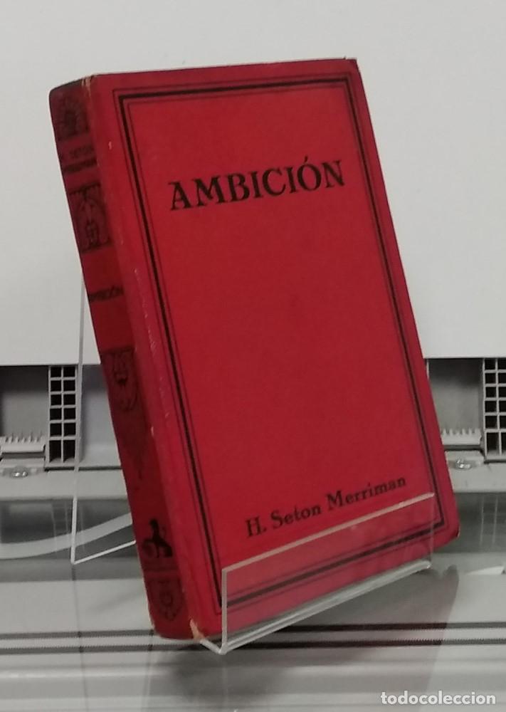 Libros: Ambici&oacute;n - H. Seton Merriman - Foto 1