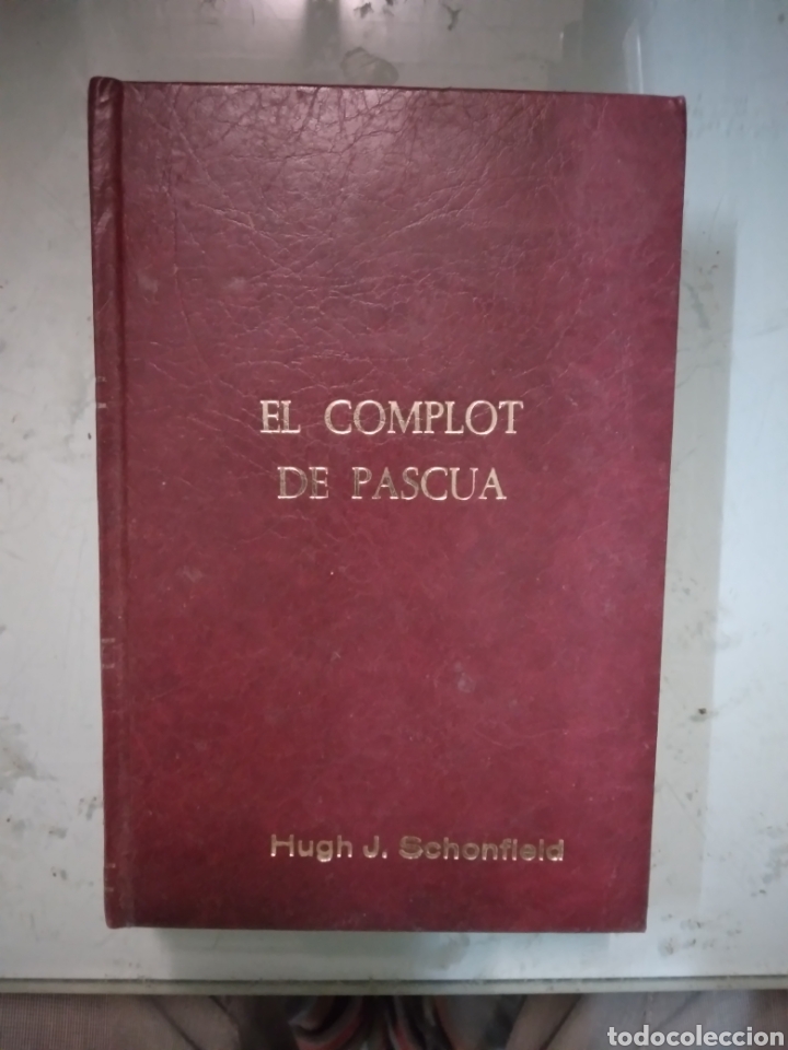 Libros: Hugh Schonfield, El.complot de Pascua - Foto 1