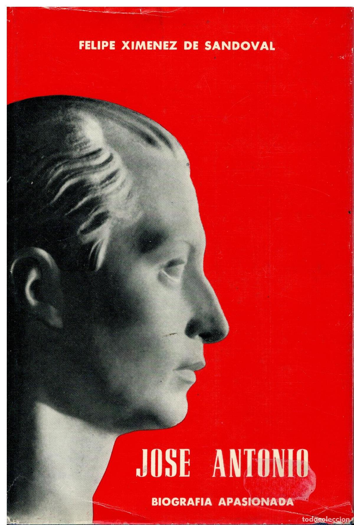 Libros: JOS&Eacute; ANTONIO. BIOGRAF&Iacute;A APASIONADA. 4&ordf; ed. - Foto 1