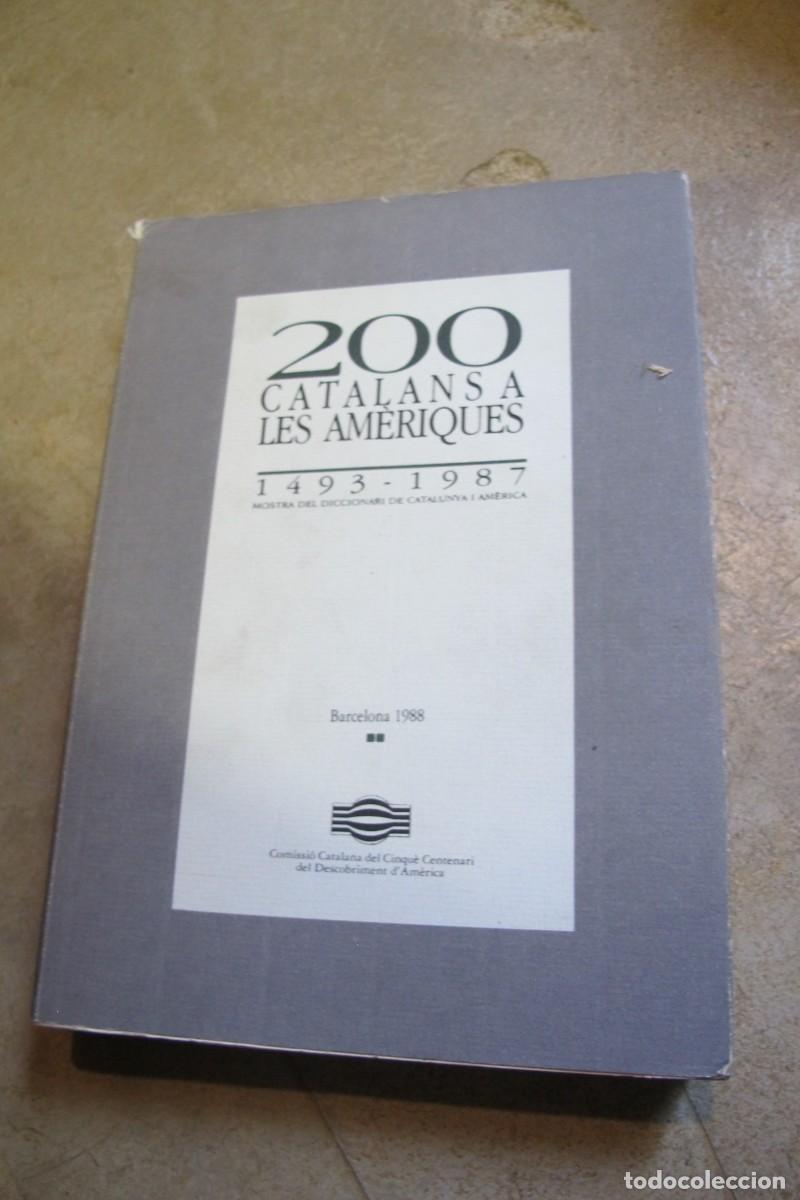 Libri di seconda mano: 200 CATALANS A LES AMERIQUES. 1493- 1987