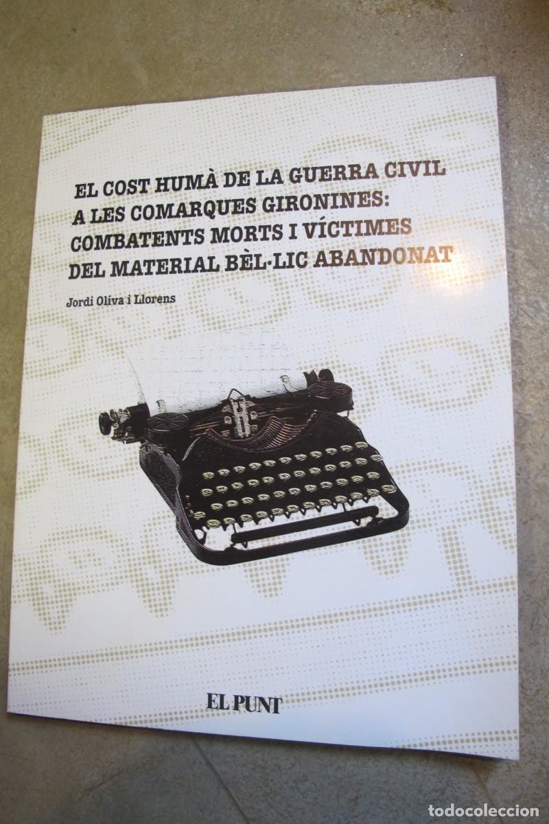 Livros em segunda m&atilde;o: EL COST HUMA DE LA GUERRA CIVIL A LES COMARQUES GIRONINES COMBATENTS MORTS I VICTIMES DEL MATERIAL