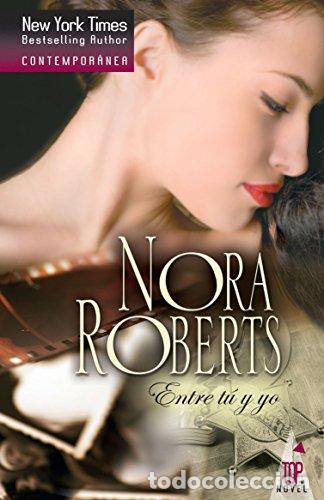 Libros: Entre Tu y Yo - Roberts, Nora - Foto 1