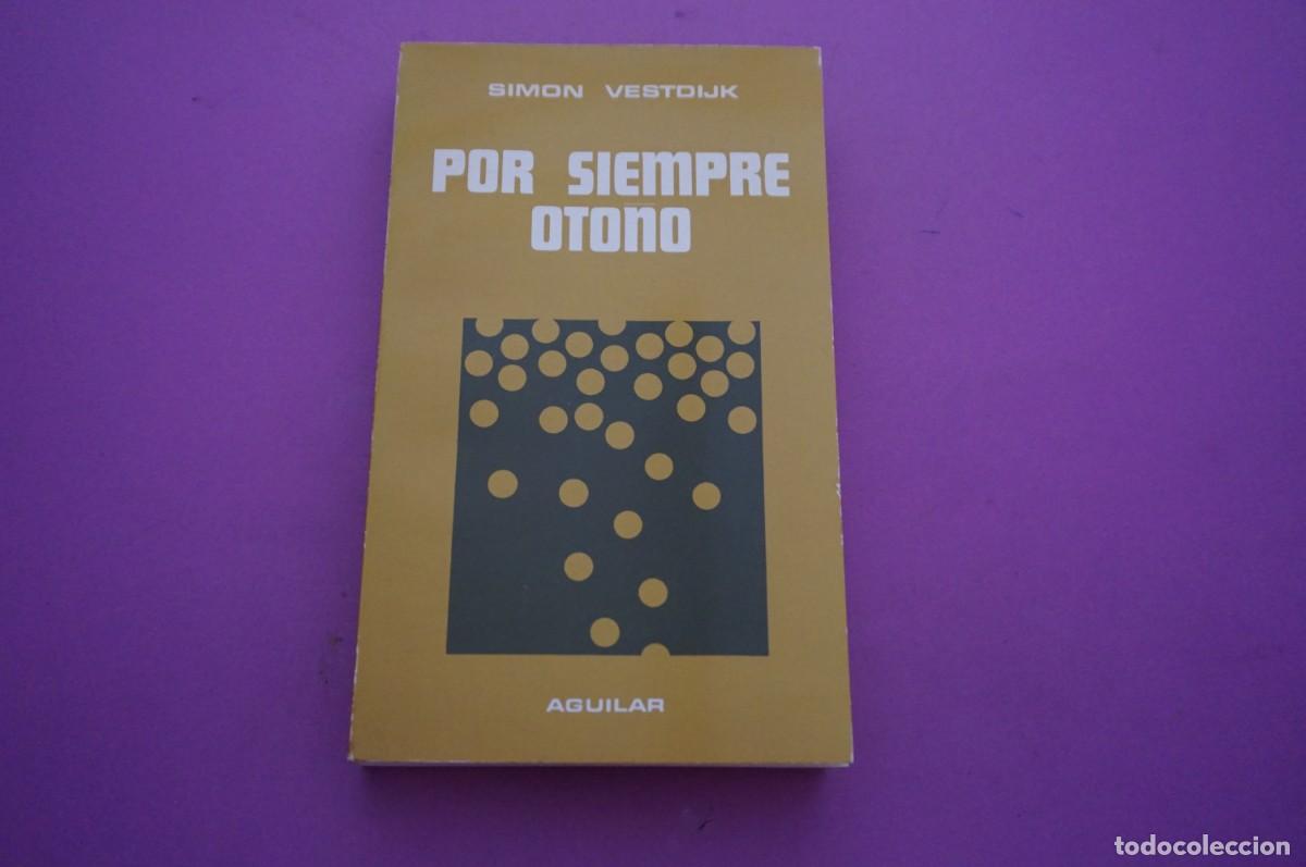 Libros: AMF-14C/ POR SIEMPRE OTO&Ntilde;O - SIMON VESTDIJK / AGUILAR - Foto 1