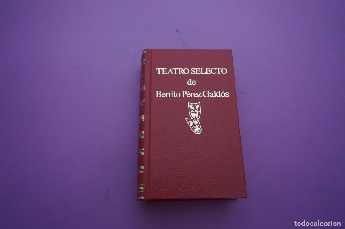 Libros: AMF-14E/ TEATRO SELECTO DE PEREZ GALDOS / ESCELICER - Foto 1