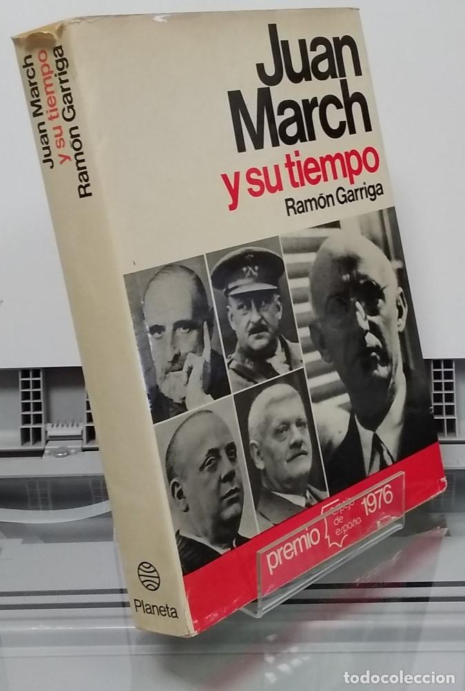 Libros: Juan March y su tiempo - Ram&oacute;n Garriga - Foto 1