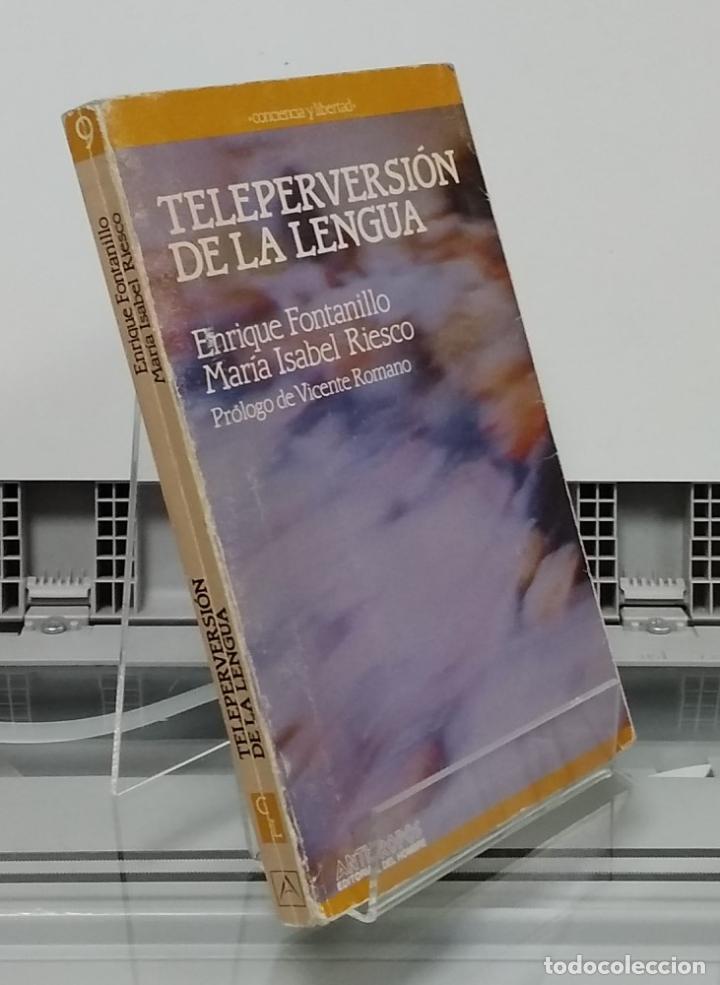 Libros: Teleperversi&oacute;n de la lengua - Enrique Fontanillo y Mar&iacute;a Isabel Riesco - Foto 1