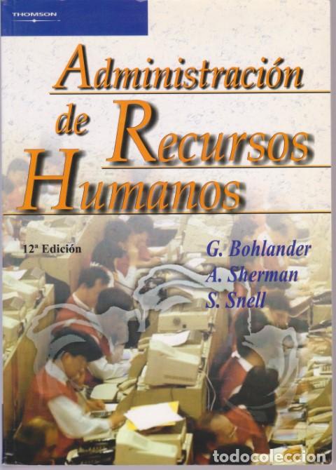 Libros: ADMINISTRACION DE RECURSOS HUMANOS - G. BOHLANDER - A. SHERMAN - S. SNELL