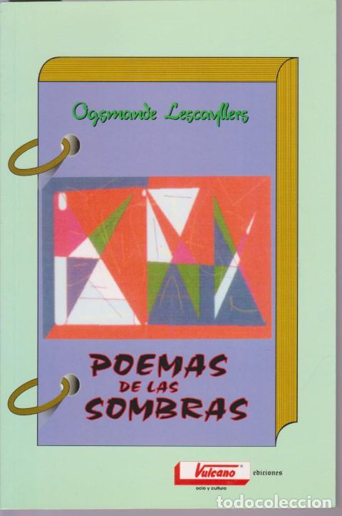 Libros: POEMAS DE LAS SOMBRAS - OGSMANDE LESCAYLLERS - Foto 1