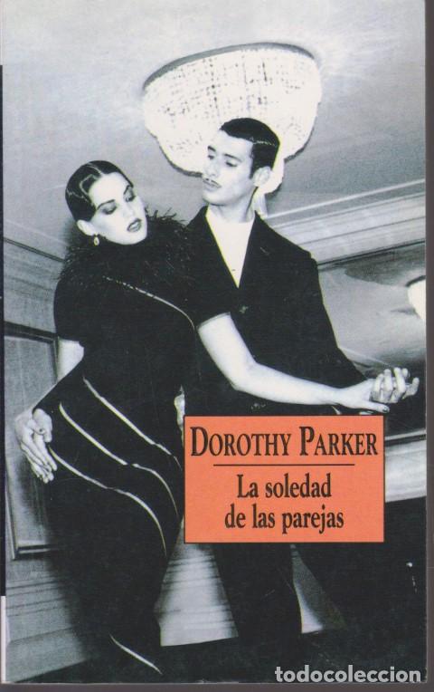 Libros: LA SOLEDAD DE LAS PAREJAS - DOROTHY PARKER - Foto 1