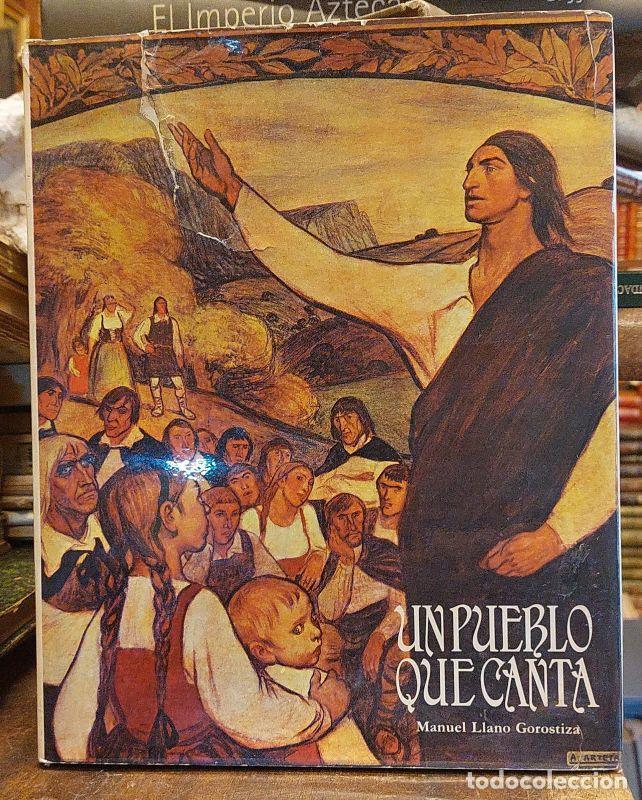 Libros: UN PUEBLO QUE CANTA. - LLANO GOROSTIZA, M. - Foto 1