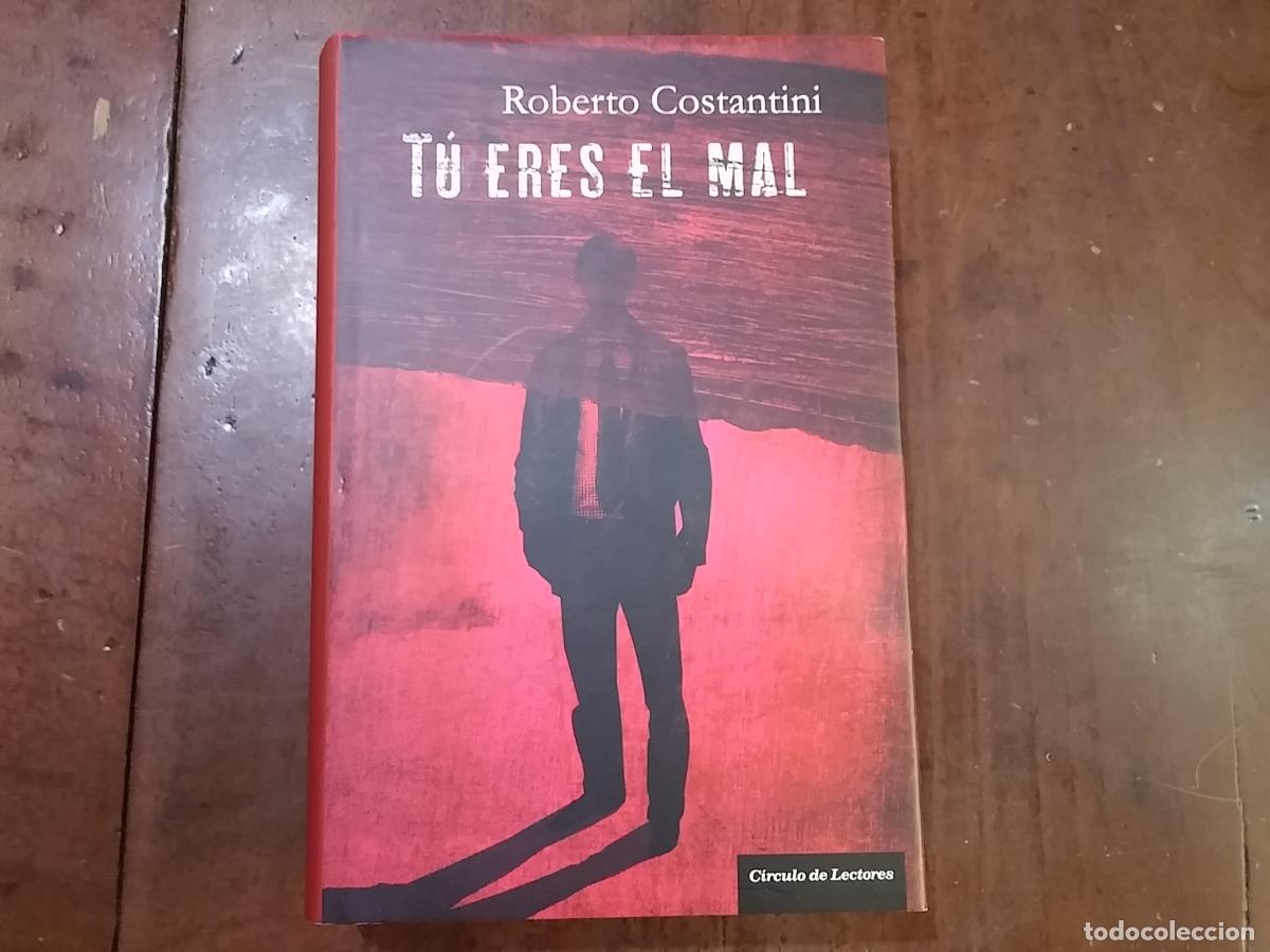 Libros: T&uacute; eres el mal - Roberto Costantini - Foto 1