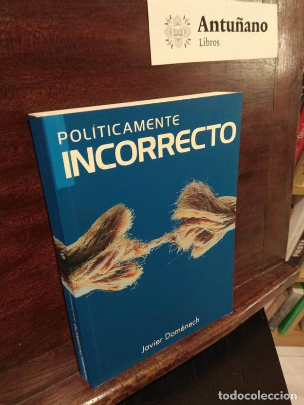 Libros: Pol&iacute;ticamente incorrecto - Foto 1