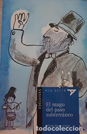 Libros: EL MAGO DEL PASO SUBTERR&Aacute;NEO - G&oacute;mez Cerd&aacute;,Alfredo - Foto 1