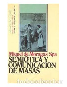 B&uuml;cher: SEMI&Oacute;TICA Y COMUNICACI&Oacute;N DE MASAS - De Moragas Spa,Miquel