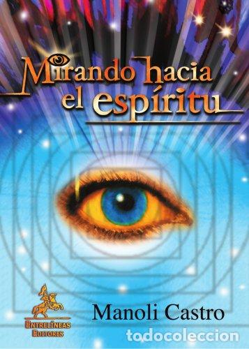 Libros: MIRANDO HACIA EL ESP&Iacute;RITU - Castro,Manoli - Foto 1