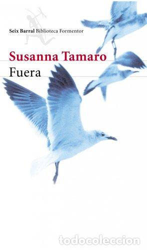 Libros: FUERA 1&ordf;Edici&oacute;n - Tamaro,Susanna - Foto 1