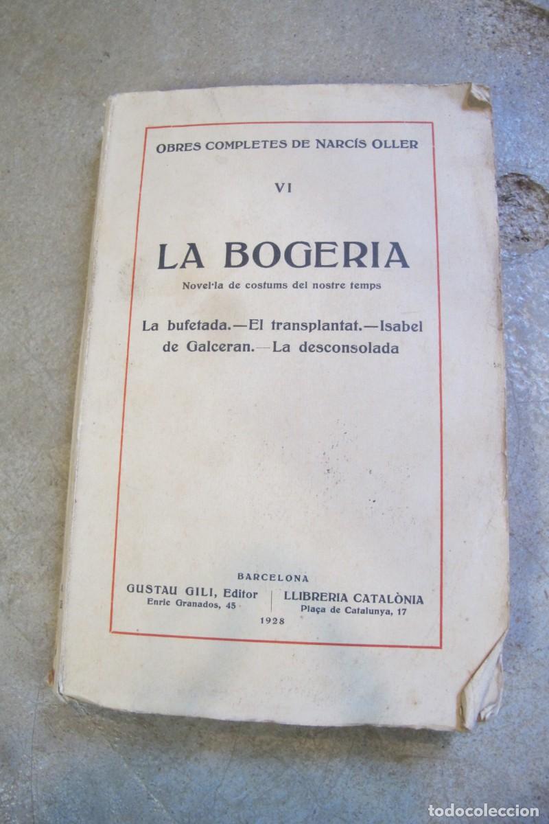 Libros: LA BOGERIA. OBRES COMPLETES DE NARCIS OLLER VI - Foto 1
