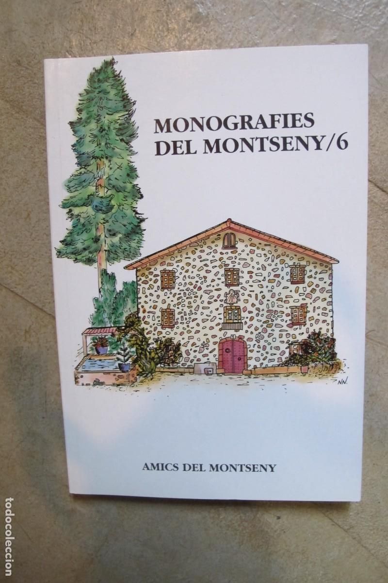 Livres: MONOGRAFIES DEL MONTSENY / 6 AMICS DEL MONTSENY