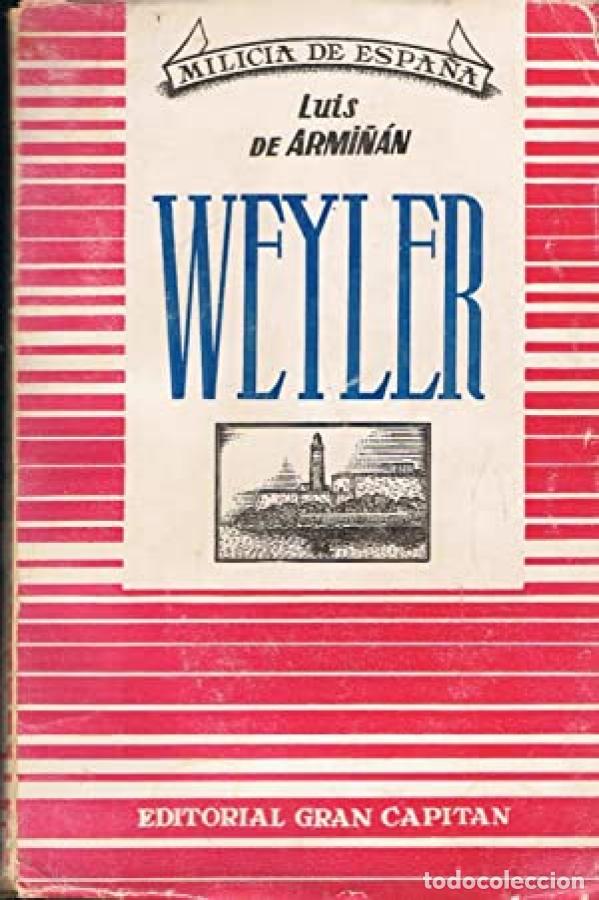 Libros: WEYLER - Armi&ntilde;an. Luis de - Foto 1