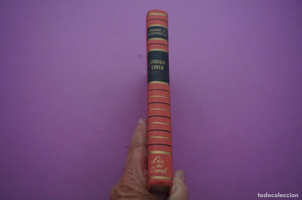 Libros: AMF-16B/ CODIGO CINCO - FRANK G. SLAUGHTER / LUIS DE CARALT EDITOR - Foto 6
