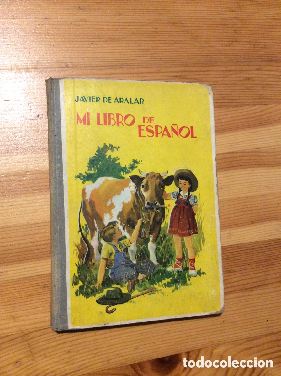 Libros: Mi libro de espa&ntilde;ol Javier de Aralar Ediciones Cefiso Barcelona 1963 - Foto 1