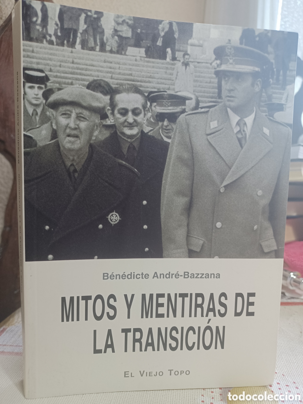Libros: Barybook..206. Mitos y mentiras de la transici&oacute;n Benedicte Andre- Bazzana - Foto 1