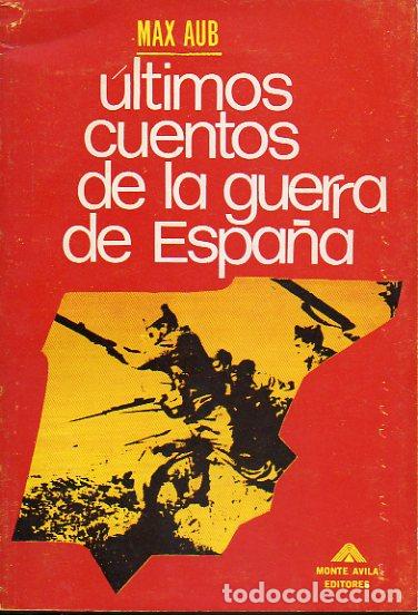 Libros: &Uacute;LTIMOS CUENTOS DE LA GUERRA DE ESPA&Ntilde;A. 1&ordf; edici&oacute;n. - Foto 1