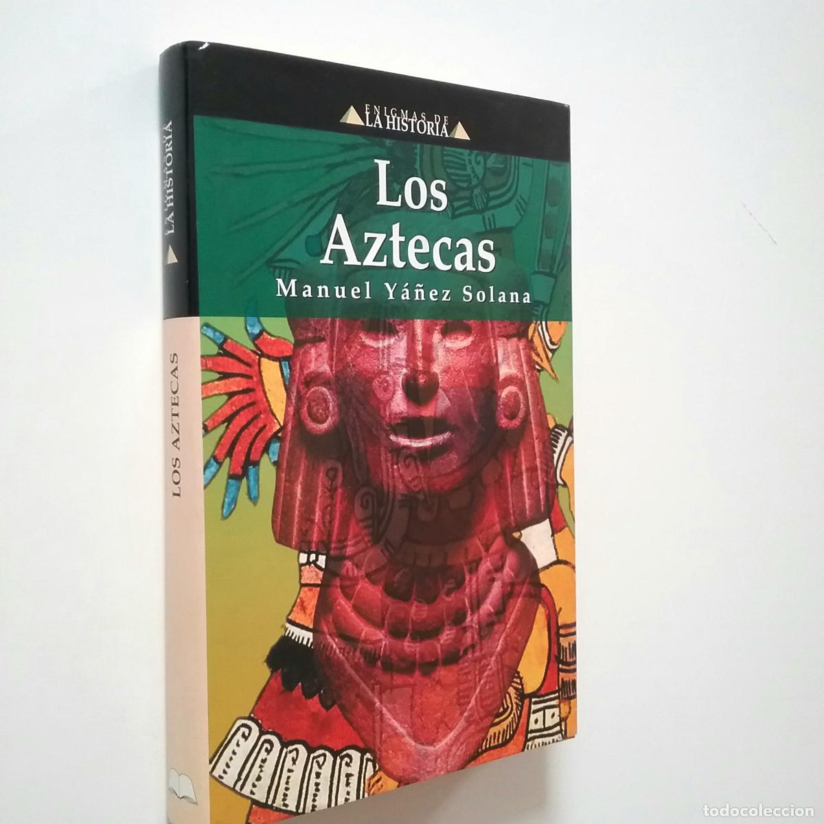 Libros: Manuel Y&aacute;&ntilde;ez Solana - Los Aztecas - Foto 1