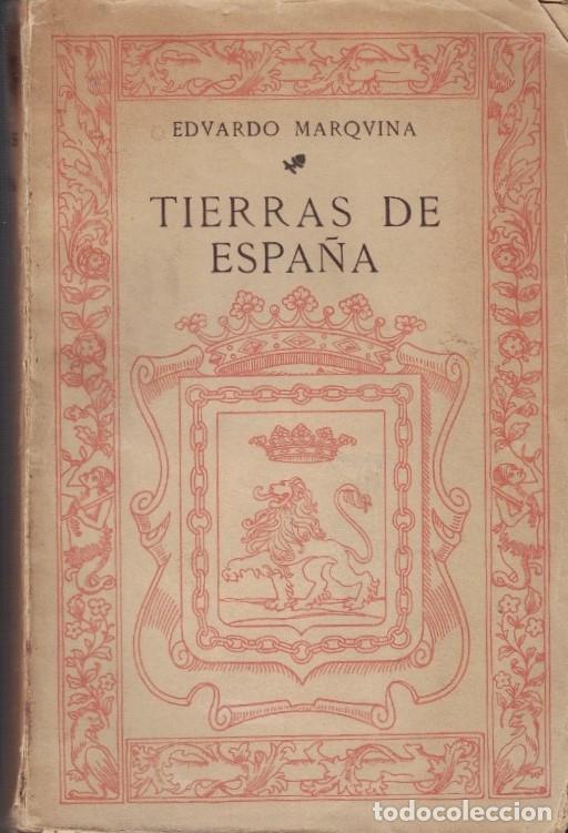 Libros: TIERRAS DE ESPA&Ntilde;A. - Marquina. Eduardo, (1879-1946) - Foto 1