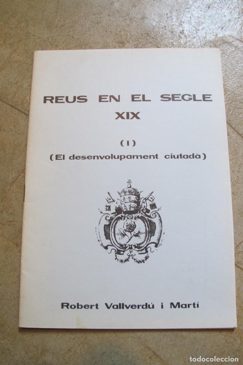 Livros em segunda m&atilde;o: REUS EN EL SEGLE XIX. EL DESENVOLUPAMENT CIUTADA I. ROBERT VALLVERDU I MARTI