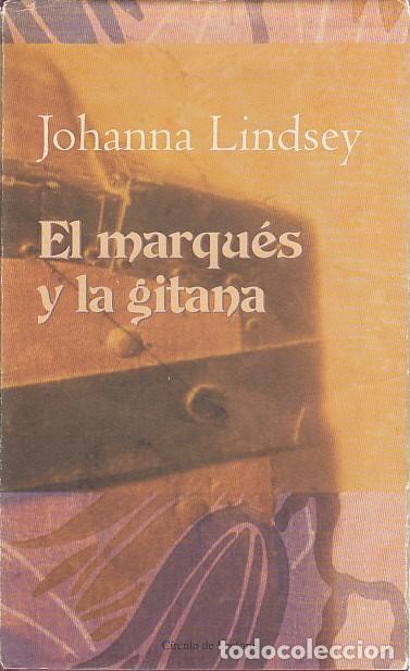 Libros: EL MARQU&Eacute;S Y LA GITANA - LINDSEY, JOHANNA - Foto 1