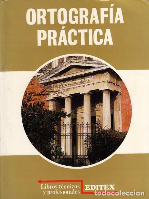 Libros: ORTOGRAF&Iacute;A PR&Aacute;CTICA - EDITEX (EDITA) - Foto 1