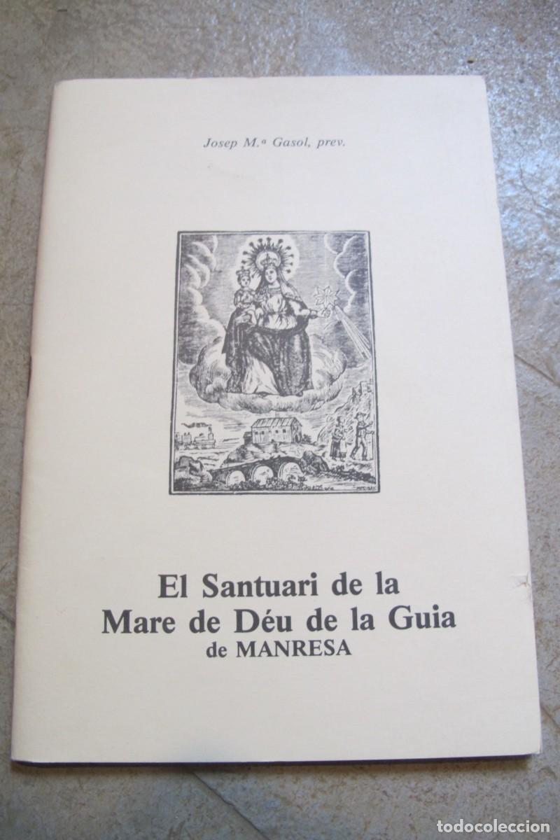 books: EL SANTUARI DE LA MARE DE DEU DE LA GUIA DE MANRESA. JOSEO M&ordf; GASOL