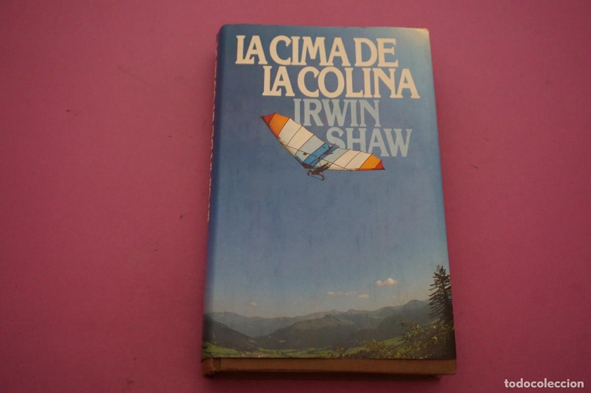 Libros: AMF-16D/ LA CIMA DE LA COLINA - IRWIN SHAW / CIRCULO DE LECTORES - Foto 1