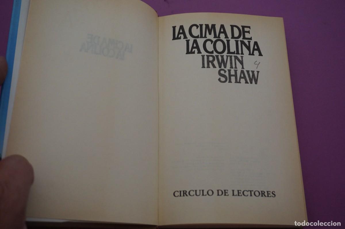 Libros: AMF-16D/ LA CIMA DE LA COLINA - IRWIN SHAW / CIRCULO DE LECTORES - Foto 2