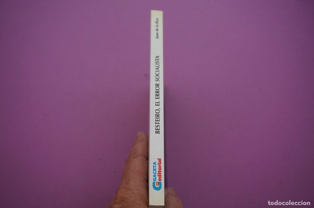 Libros: AMF-16D/ BESTEIRO EL ERROR SOCIALISTA - JUAN DE LA RICA - Foto 6