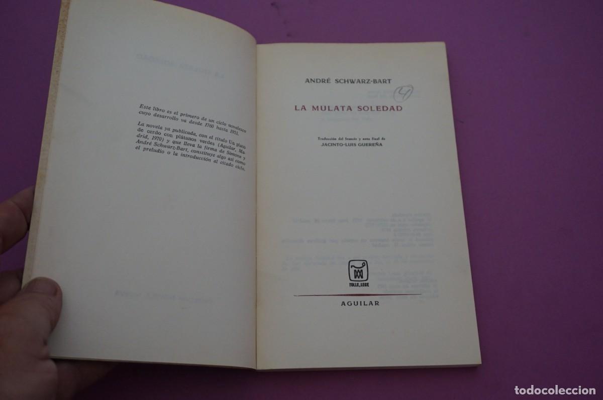 Libros: AMF-16D/ LA MULATA SOLEDAD - ANDRE SCHWARZ-BART / AGUILAR - Foto 2