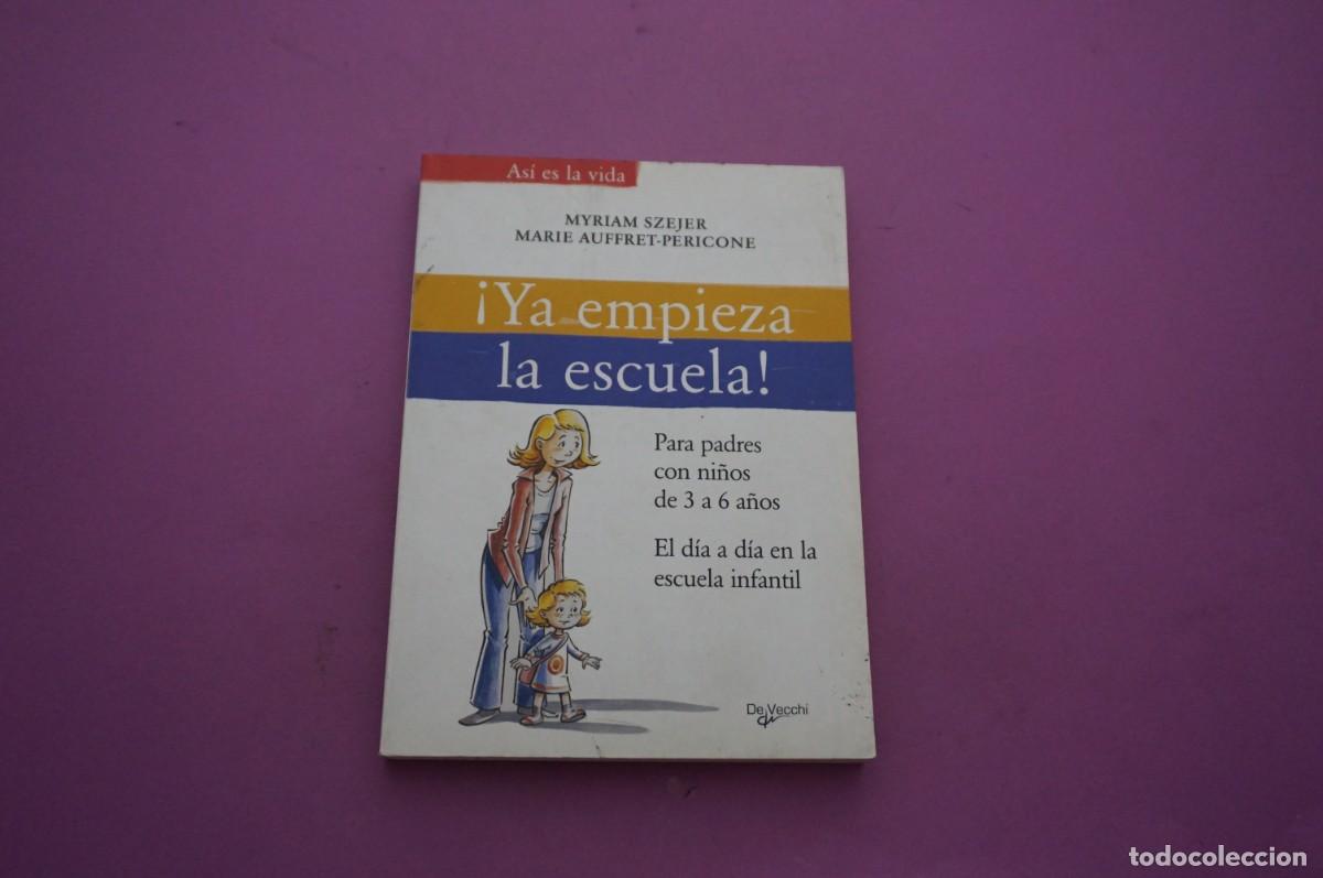 Libri di seconda mano: AMF-16F/ &iexcl;YA EMPIEZA LA ESCUELA! - MYRIAM SZEJER & MARIE AUFFRET-PERICONE / DE VECCHI