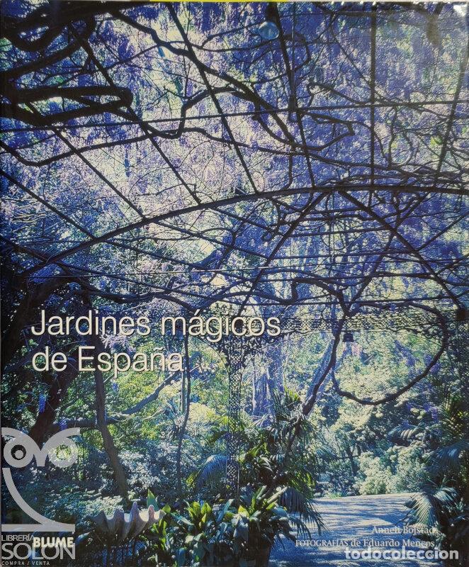 Libros: Jardines m&aacute;gicos de Espa&ntilde;a - Anneli Bojstad - Foto 1