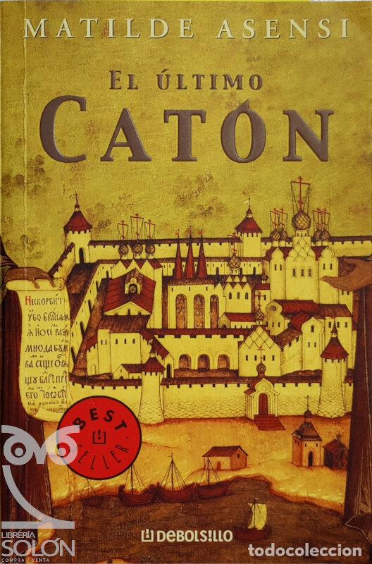 Libros: El &uacute;ltimo Cat&oacute;n - Matilde Asensi - Foto 1