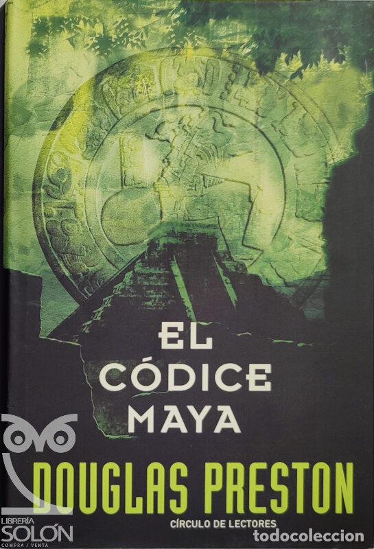 Libros: El c&oacute;dice maya - Douglas Preston - Foto 1