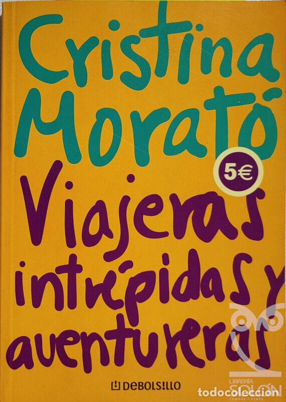 Libros: Viajeras intr&eacute;pidas y aventureras - Cristina Morat&oacute; - Foto 1