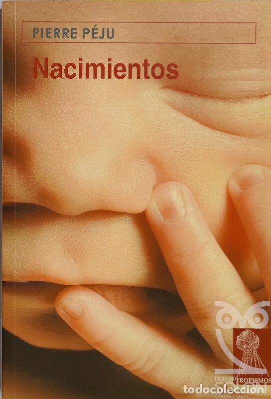 Libros: Nacimientos - Pierre P&eacute;ju - Foto 1