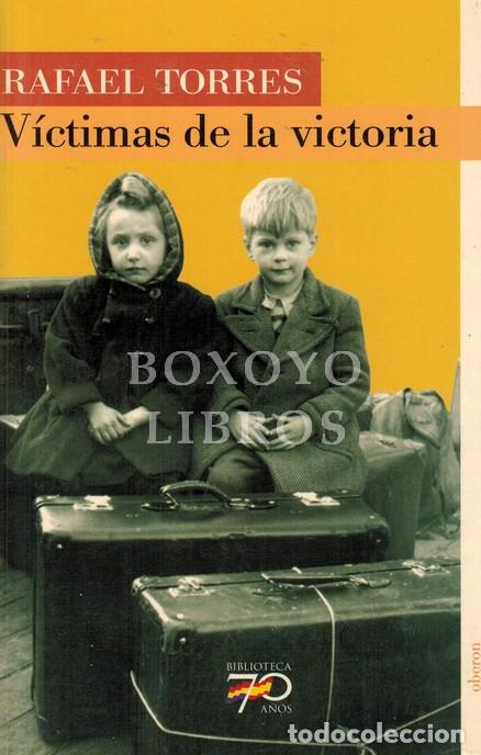 Libros: TORRES, Rafael. V&iacute;ctimas de la victoria - Foto 1