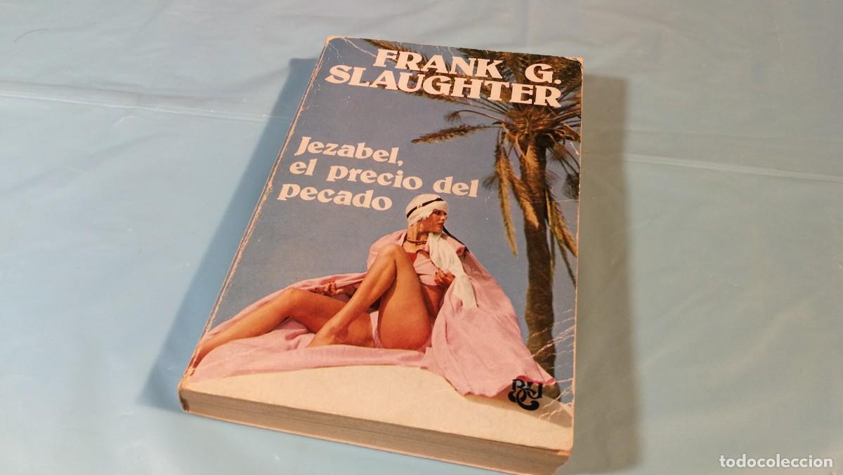 Libros: JEZABEL, EL PRECIO DEL PECADO, Frank G. Slaughter, 1975 - Foto 1